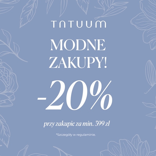 Tatuum: modne zakupy -20%