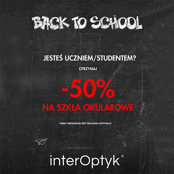 Inter Optyk: Back to school -50% na szkła okularowe!