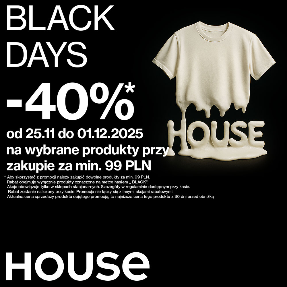 Black Days w House!