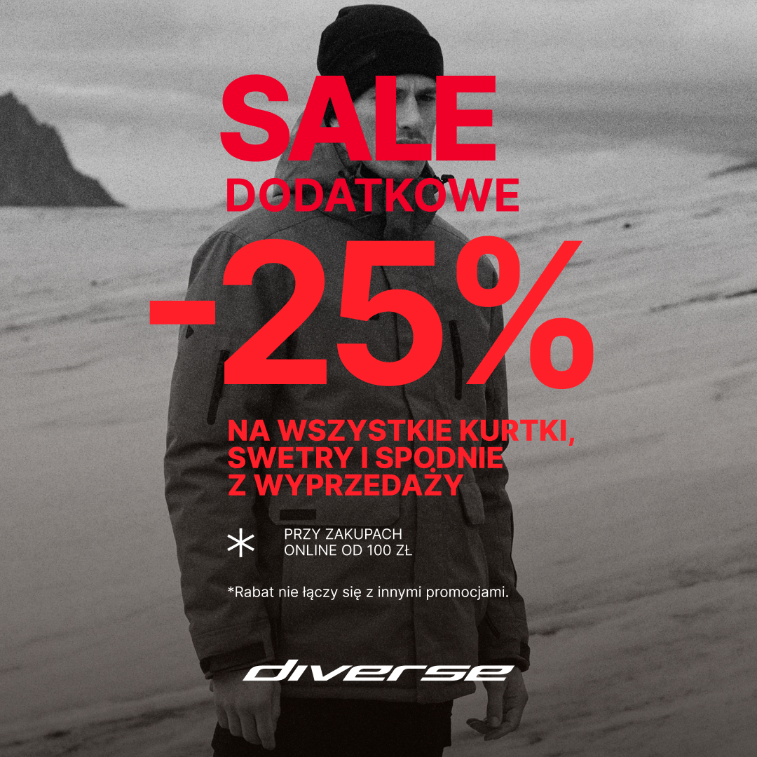 FINAL SALE w DIVERSE Dodatkowe -25% na przecenione: kurtki, swetry, spodnie.