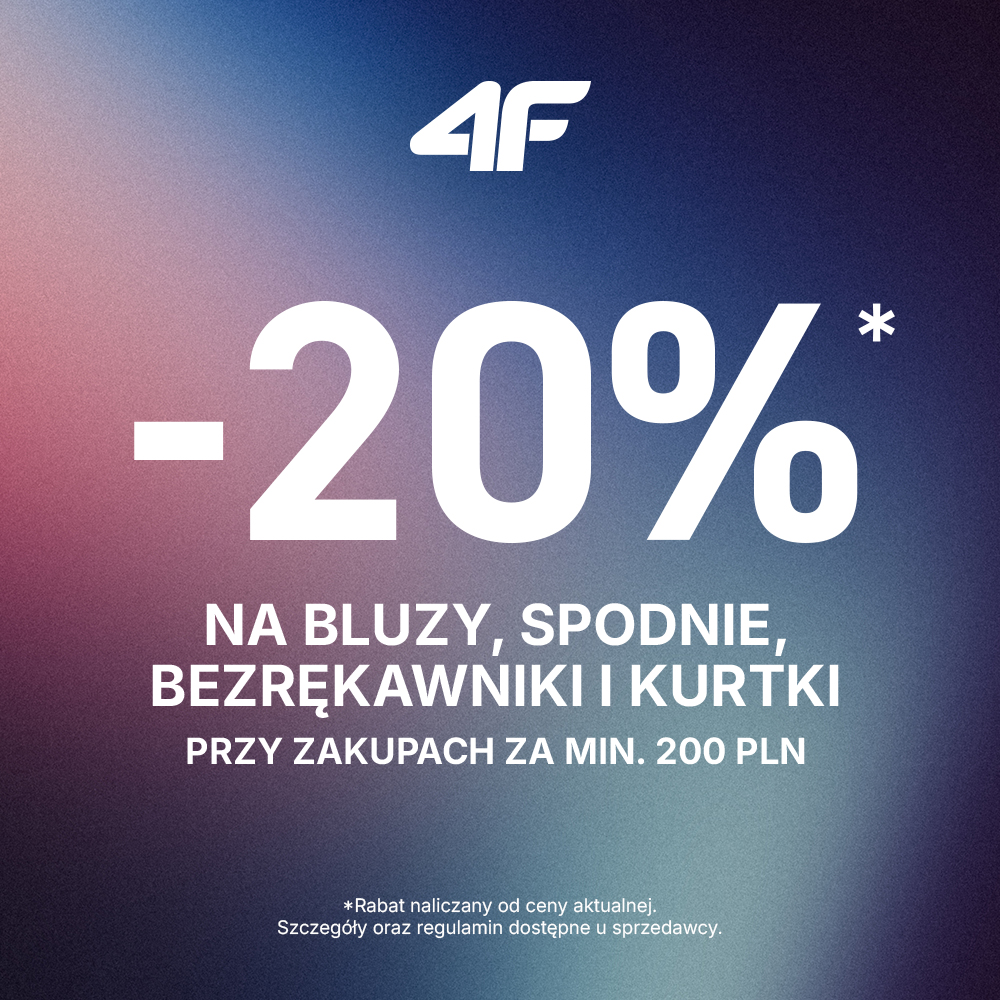 -20%* NA BLUZY, SPODNIE, BEZRĘKAWNIKI I KURTKI